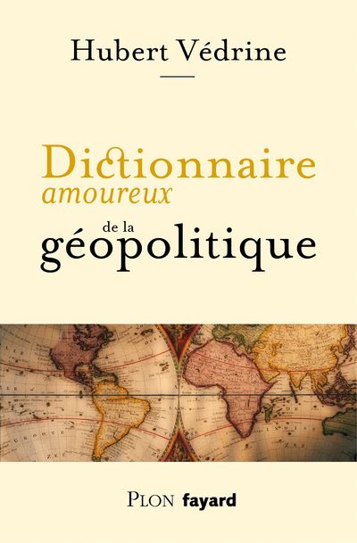 Dictionnaire Amoureux de la Géopolitique cover